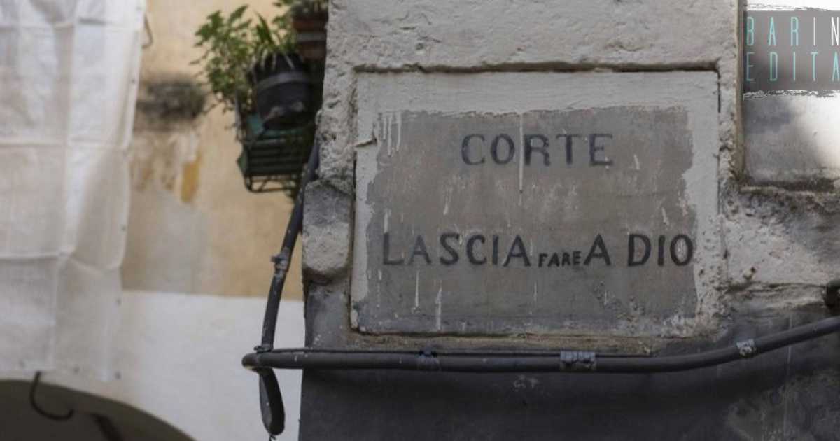 Da "Lascia fare a Dio" a "Jesse e Trase": all'origine dei nomi pi� particolari di Bari Vecchia